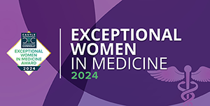 Castle Connolly 2024 Exceptional Women in Medicine