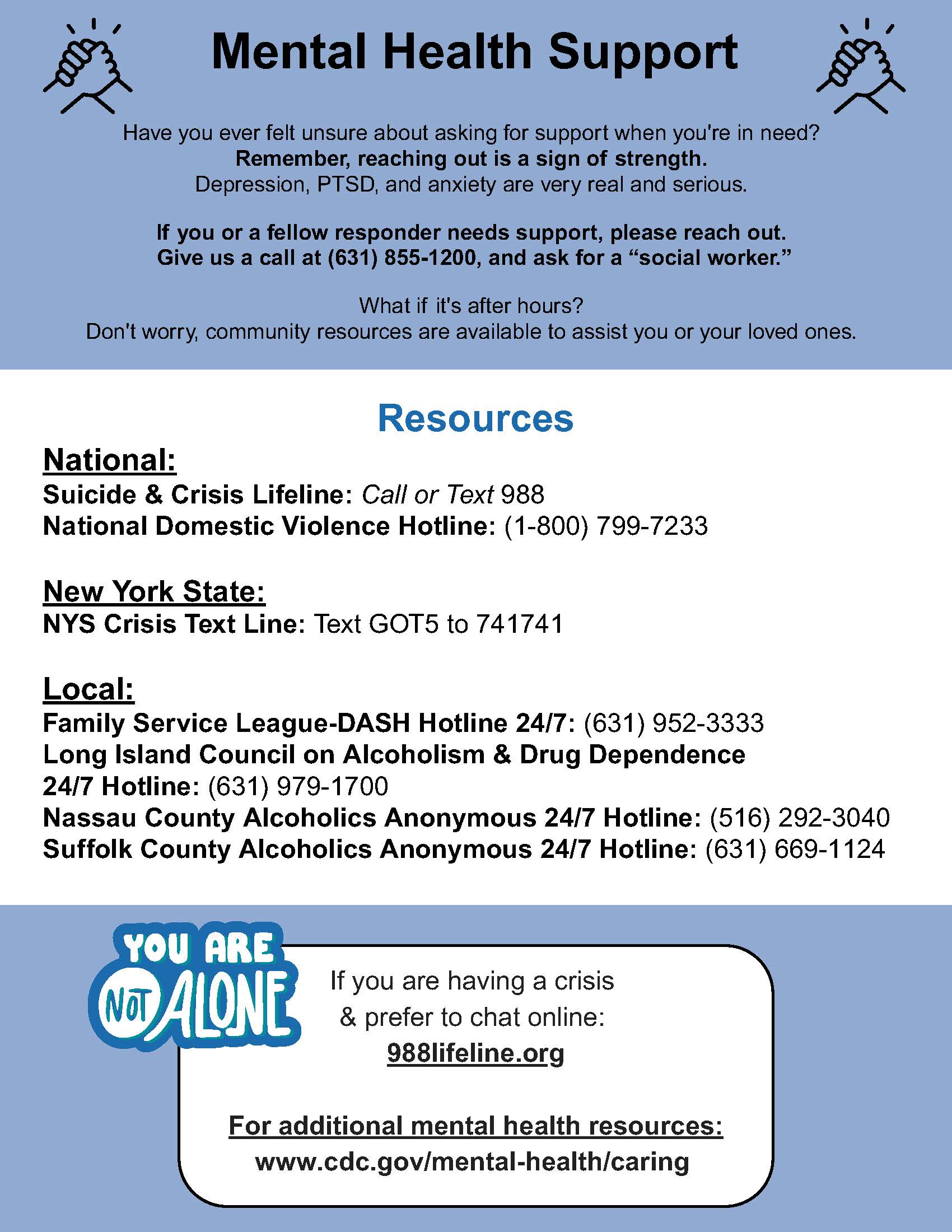 Mental health support flyer listing national, state, and local crisis resources and encouraging people to reach out for help. It provides contact information for support, including a local number to request a social worker, national resources such as the Suicide and Crisis Lifeline (988), New York State crisis text line, and local Long Island hotlines for domestic violence, substance use, and Alcoholics Anonymous..