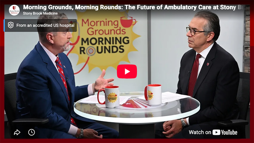 Morning Grounds, Morning Rounds: The Future of Ambulatory Care at Stony Brook Medicine